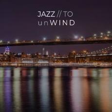 Jazz To Unwind mp3 Album by J. Stafiński & Midnight Band