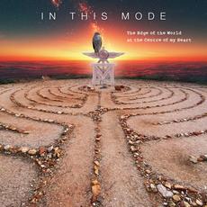 Edge of the World at the Centre of My Heart mp3 Album by In This Mode