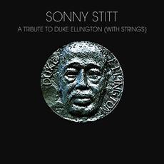 A Tribute To Duke Ellington (With Strings) mp3 Album by Sonny Stitt