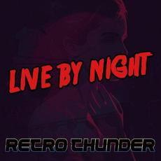 Live by night mp3 Album by Retro Thunder
