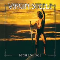 Noble Savage (Re-Issue) mp3 Album by Virgin Steele