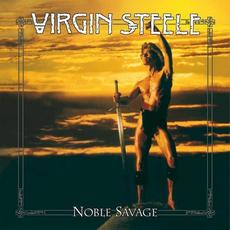 Noble Savage (Remastered) mp3 Album by Virgin Steele