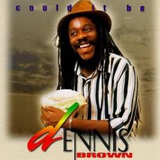 Could It Be mp3 Album by Dennis Brown