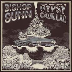 Gypsy Cadillac mp3 Album by Bishop Gunn