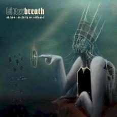 Oh How Carefully We Collapse mp3 Album by Bitter Breath