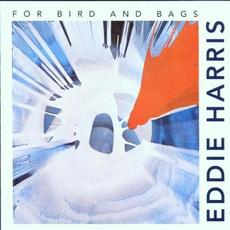 For Bird and Bags (Re-Issue) mp3 Album by Eddie Harris