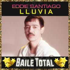 Lluvia: Baile total mp3 Album by Eddie Santiago