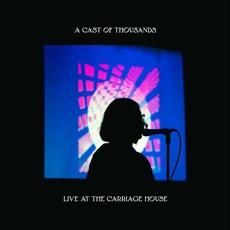 Live at the Carriage House mp3 Live by A Cast of Thousands