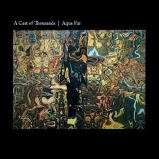 Aqua Fur mp3 Album by A Cast of Thousands