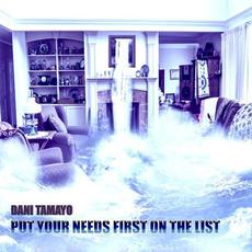 Put Your Needs First on the List mp3 Album by Dani Tamayo