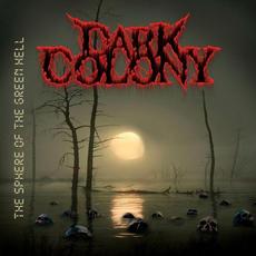 The Sphere of the Green Hell mp3 Album by Dark Colony