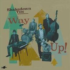 Way Up! mp3 Album by Shakedown Tim & The Rhythm Revue