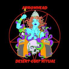 Desert Cult Ritual mp3 Album by Arrowhead