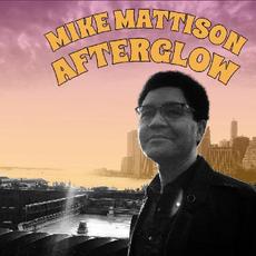 Afterglow mp3 Album by Mike Mattison