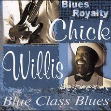 Blue Class Blues mp3 Album by Chick Willis