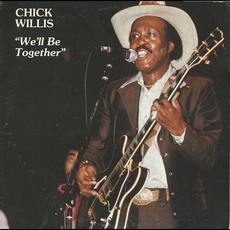 We'll Be Together mp3 Album by Chick Willis