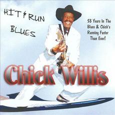 Hit & Run Blues (53 Years in the blues & Chick's running faster than ever!) mp3 Album by Chick Willis