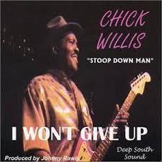 I Won't Give Up mp3 Album by Chick Willis