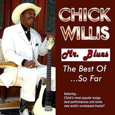 Mr. Blues: The Best Of...So Far mp3 Artist Compilation by Chick Willis