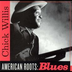 American Roots: Blues mp3 Artist Compilation by Chick Willis