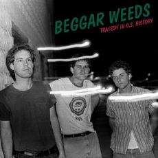 Tragedy In U.S. History mp3 Album by Beggar Weeds