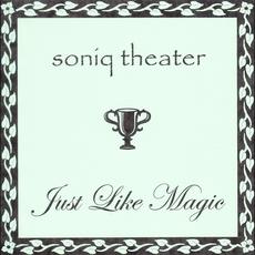Just Like Magic mp3 Album by Soniq Theater