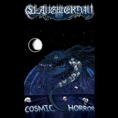 Cosmic Horror mp3 Album by Slaughterday
