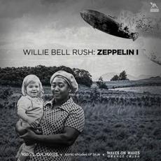 Willie Bell Rush: Zeppelin I mp3 Album by Waves On Waves