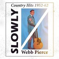 Slowly (Country Hits 1950-62) mp3 Artist Compilation by Webb Pierce