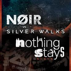 Nothing Stays mp3 Single by Silver Walks