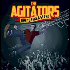Time to Take a Stand mp3 Album by The Agitators