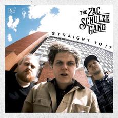 Straight To It mp3 Album by The Zac Schulze Gang