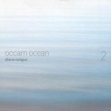 Occam Ocean 2 mp3 Album by Éliane Radigue