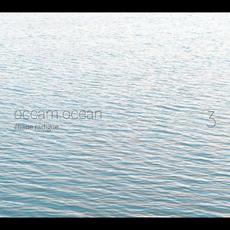 Occam Ocean 3 mp3 Album by Éliane Radigue