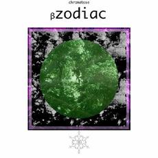 Beta Zodiac mp3 Album by Chromatose
