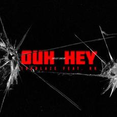 Ouh Hey (feat. RK) mp3 Single by 100 Blaze
