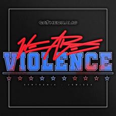 We Are Violence mp3 Single by CATHEDRALIS