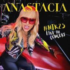 #Ntk25 Anastacia Live in Concert (#Ntk25 Live in Concert) mp3 Live by Anastacia