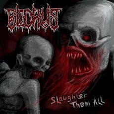 Slaughter Them All mp3 Album by Blodrus