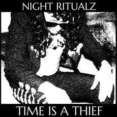 Time Is A Thief mp3 Album by Night Ritualz