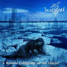 A Woman collapsing on the Glacier mp3 Album by Deathroll