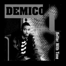 Better With Time mp3 Album by Demico