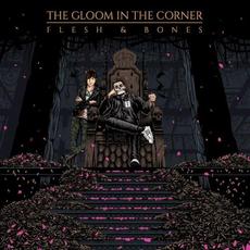 Flesh & Bones mp3 Album by The Gloom In The Corner