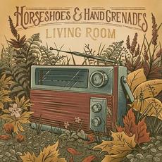 Living Room mp3 Album by Horseshoes & Hand Grenades
