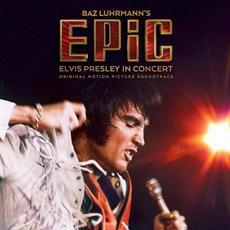 EPiC: Elvis Presley in Concert (Original Motion Picture Soundtrack) mp3 Soundtrack by Various Artists