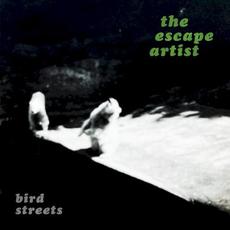 The Escape Artist mp3 Album by Bird Streets