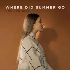 Where Did Summer Go mp3 Single by Bre Kennedy