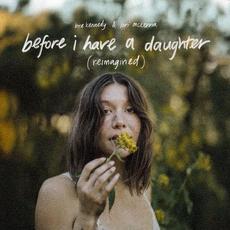 Before I Have a Daughter (Reimagined) mp3 Single by Bre Kennedy
