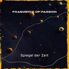 Spiegel der Zeit (Remastered) mp3 Album by Fragments of Passion