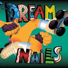 Dream Nails mp3 Album by Dream Nails